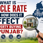 What is Circle Rate and How Does It Affect Property Buying in Punjab?